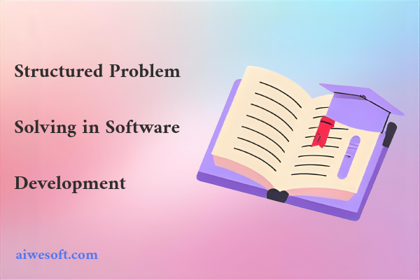 Structured Problem Solving in Software Development