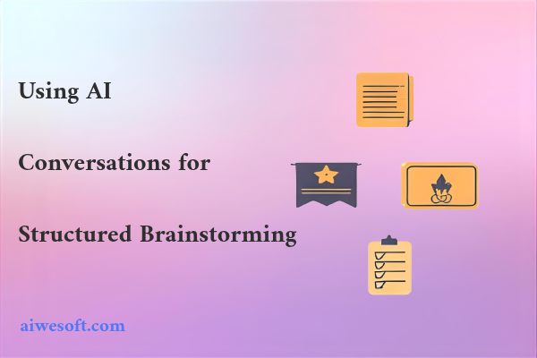 Using AI Conversations for Structured Brainstorming