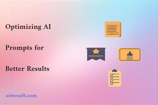 Optimizing AI Prompts for Better Results